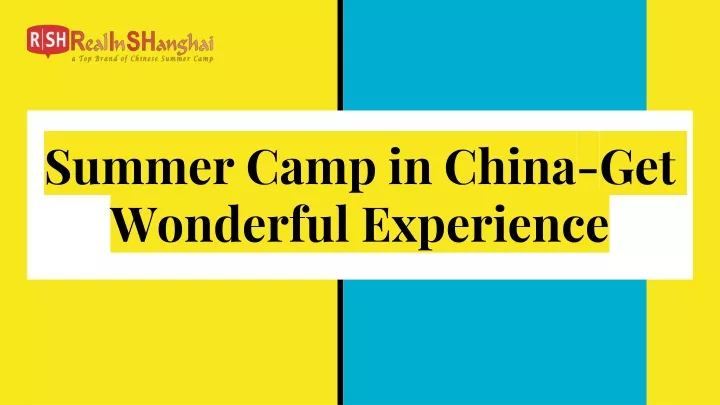 summer camp in china get wonderful experience