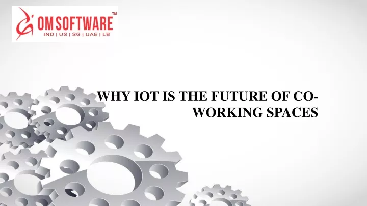 why iot is the future of co working spaces