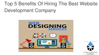 Top 5 Benefits Of Hiring The Best Website Development Company