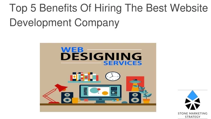 top 5 benefits of hiring the best website