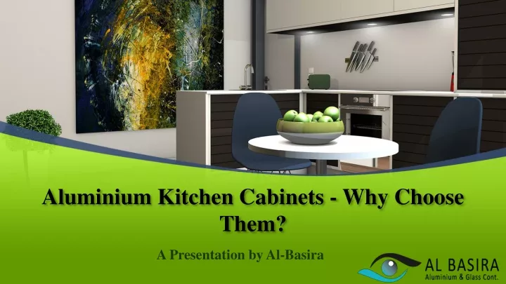 aluminium kitchen cabinets why choose them