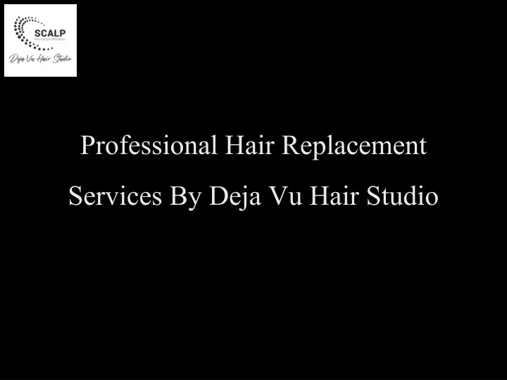 professional hair replacement services