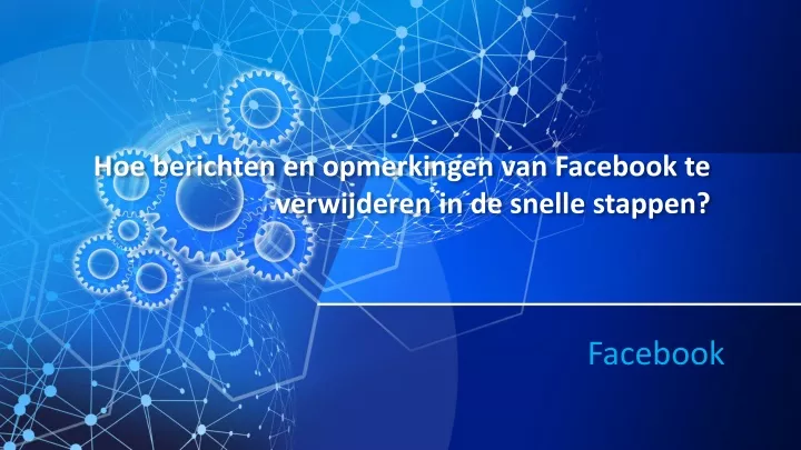 hoe berichten en opmerkingen van facebook te verwijderen in de snelle stappen