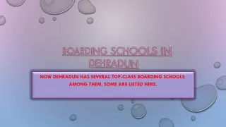 now dehradun has several top class boarding
