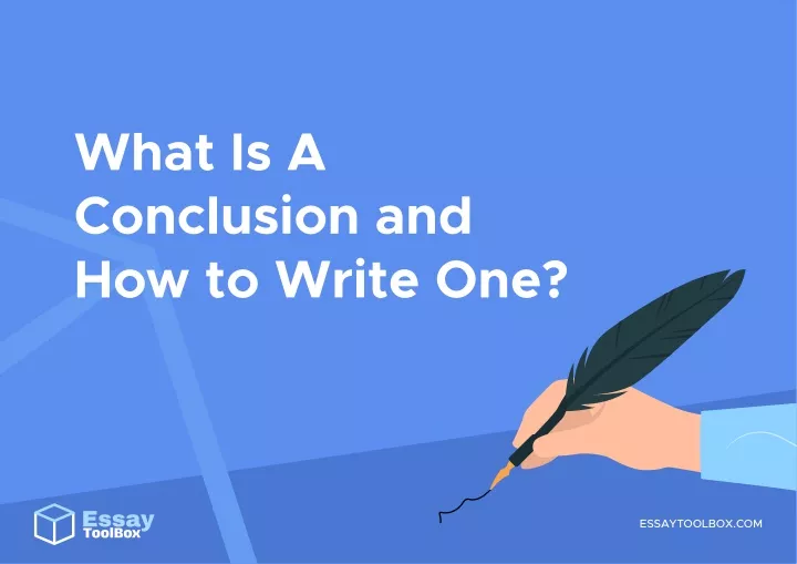 what is a conclusion and how to write one