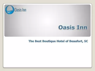 Oasis Inn: The Best Beaufort Sc Hotel For Fun Holidays