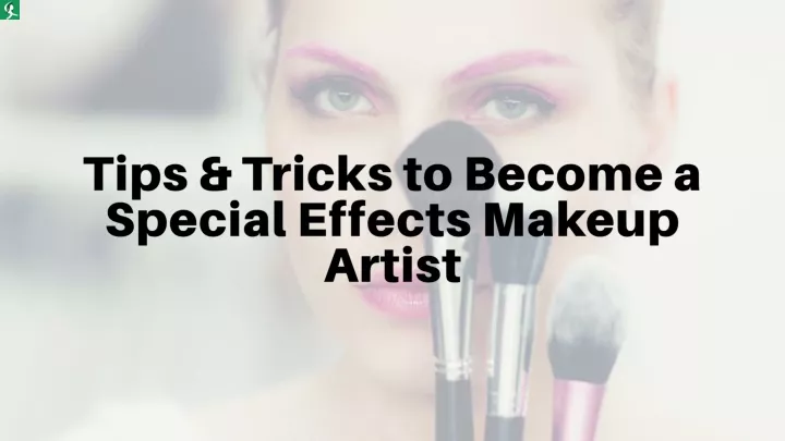 tip s tricks to become a special effects makeup