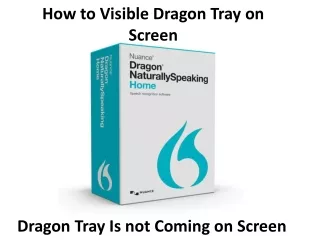 how to visible dragon tray on screen