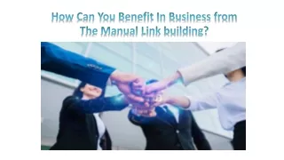 How Can You Benefit In Business from The Manual Link building?