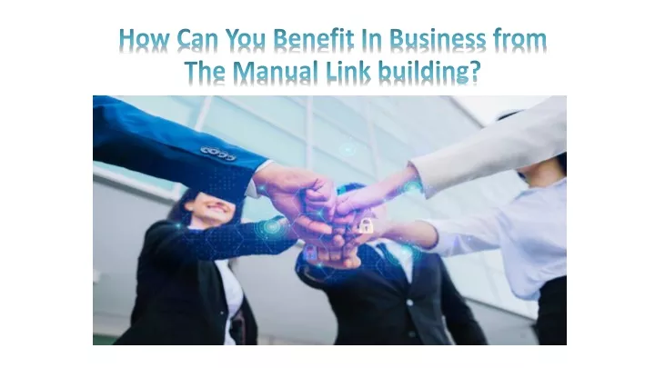 how can you benefit in business from the manual