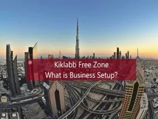 Kiklabb Free Zone: What is Business Setup?
