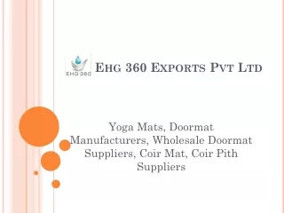Yoga Mats, Doormat Manufacturers, Wholesale Doormat Suppliers, Coir Mat, Coir Pith Suppliers