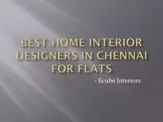 Best home interior designers in chennai for flats - Ecube Interiors