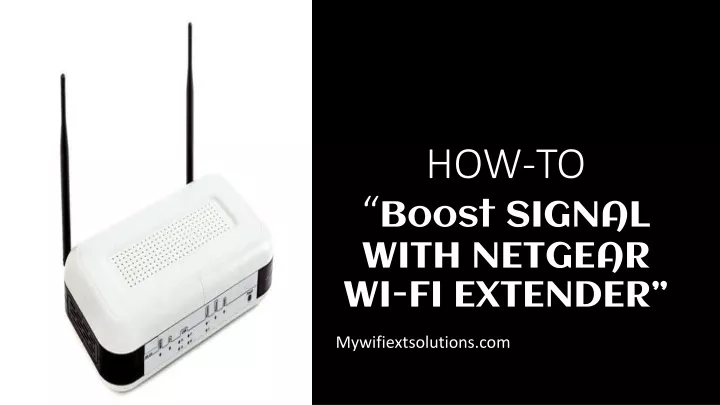 how to boost signal with netgear wi fi extender