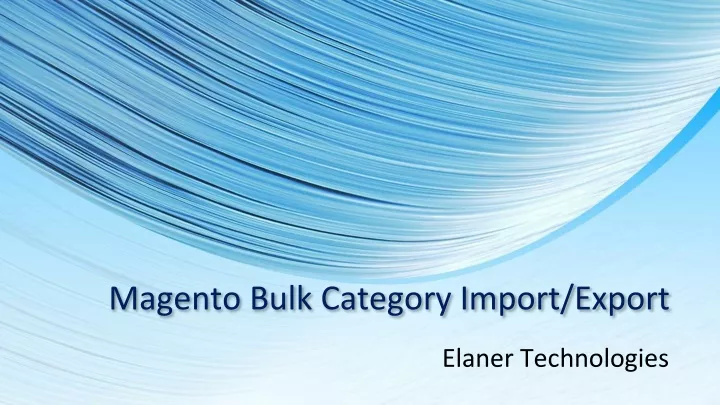 magento bulk category import export