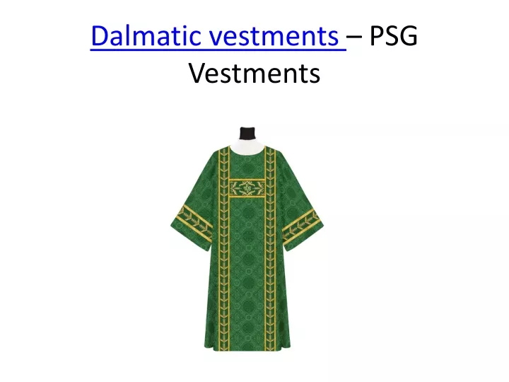 dalmatic vestments psg vestments