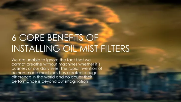6 core benefits of installing oil mist filters