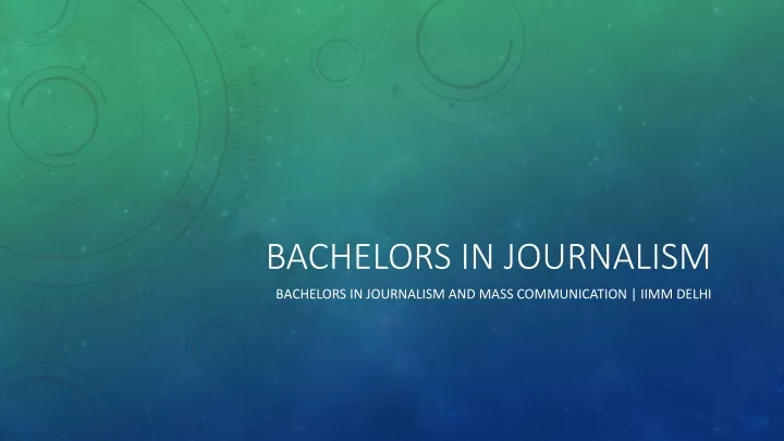 bachelors in journalism