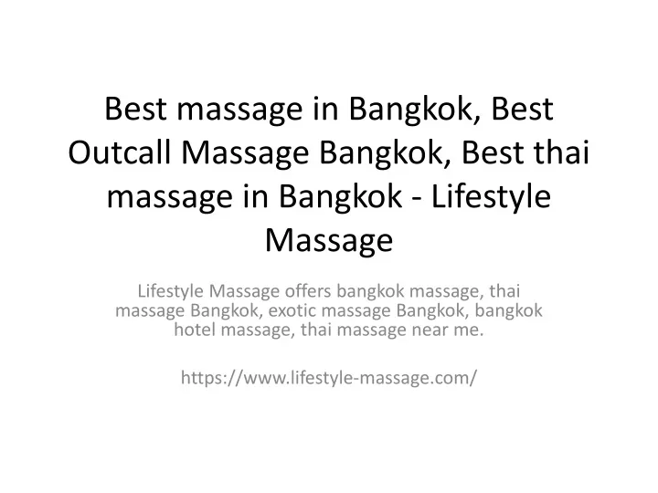 best massage in bangkok best outcall massage bangkok best thai massage in bangkok lifestyle massage