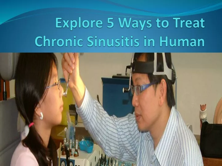 explore 5 ways to treat chronic sinusitis in human