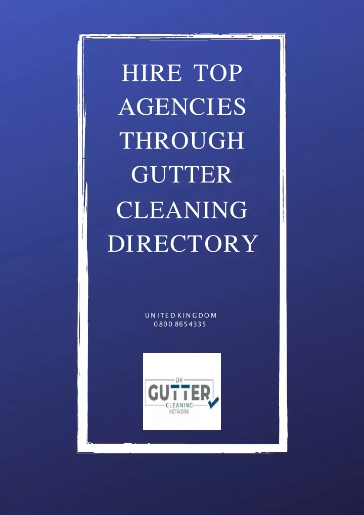 hire top a g e n c i e s through gutter cleaning d i r e c t o r y