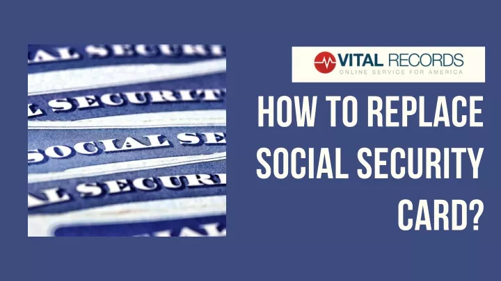 PPT - How to Replace social security card? PowerPoint Presentation ...