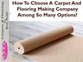 How To Choose A Carpet And Flooring Making Company Among So Many Options?