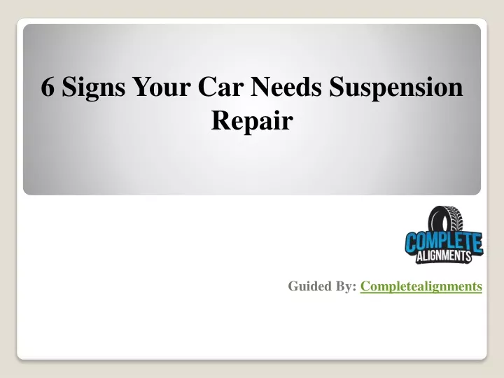 6 signs your car needs suspension repair