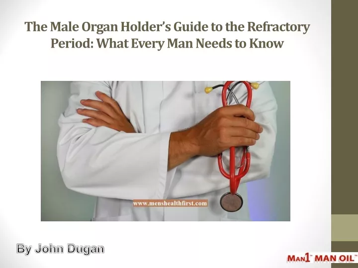 the male organ holder s guide to the refractory period what every man needs to know