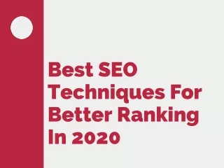 Best SEO techniques for Better Ranking In 2020