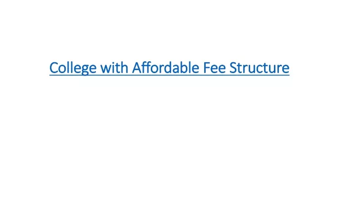 college with affordable fee structure