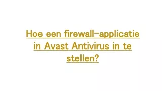 Hoe een firewall-applicatie in Avast Antivirus in te stellen