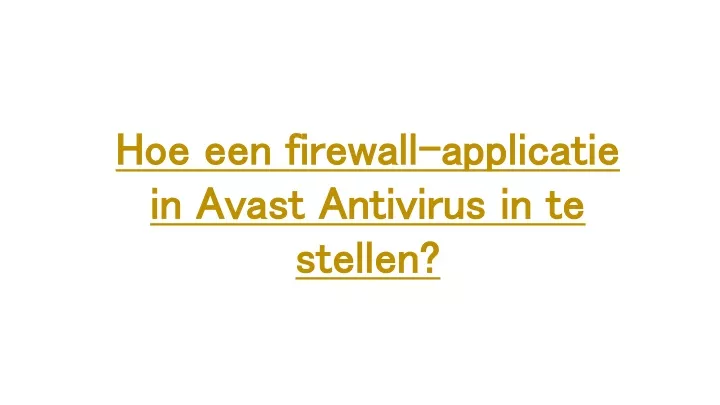 hoe een firewall hoe een firewall applicatie