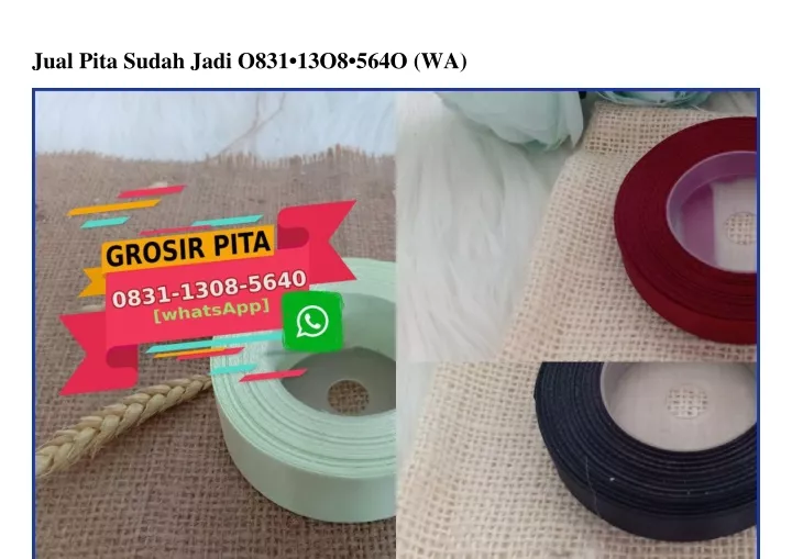 jual pita sudah jadi o831 13o8 564o wa