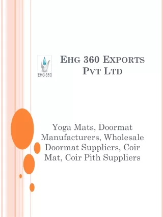 Yoga Mats, Wholesale Doormat Manufacturers & Suppliers, Coir Mat, Coir Pith Suppliers