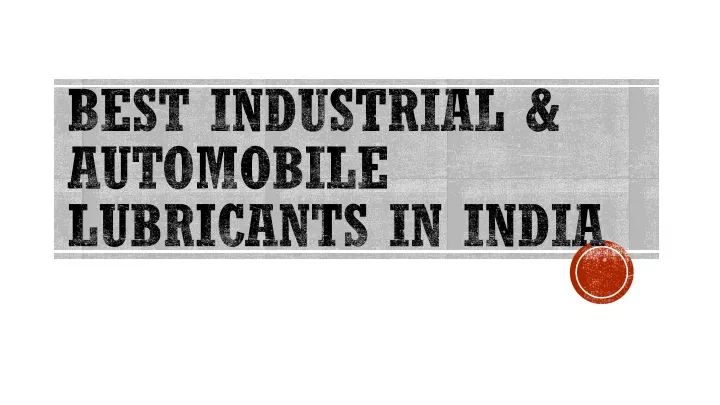 best industrial automobile lubricants in india