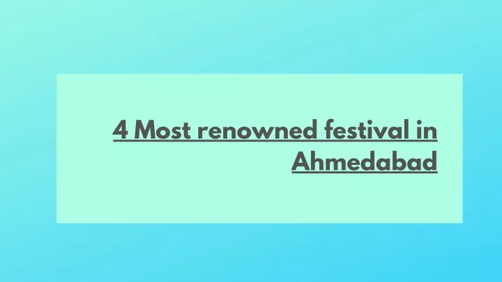 4 most renowned festival in