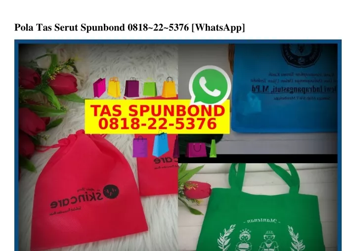 pola tas serut spunbond 0818 22 5376 whatsapp