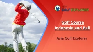 Golf Course Indonesia and Bali - Asia Golf Explorer