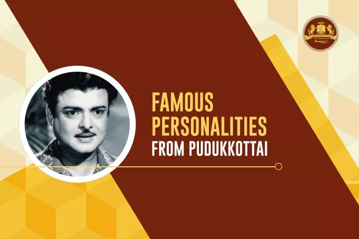 famous personalities from pudukkottai