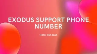 Exodus Support Phone Number【★1(810) 355-4365★】