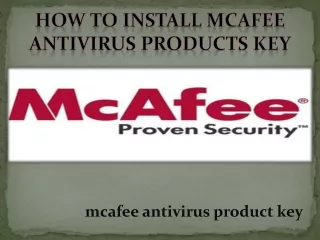 How to install McAfee antivirus products key