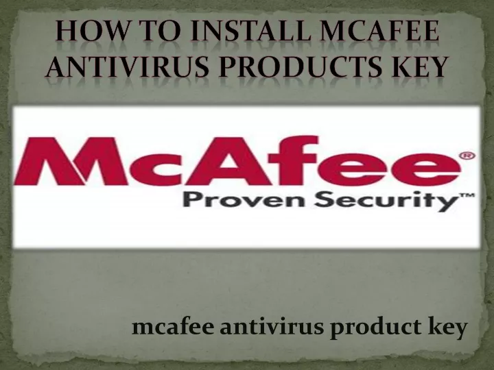 how to install mcafee antivirus products key