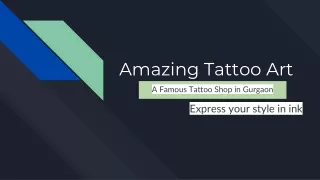 Know About the Best Tattoo Shop in Gurgaon | Amazing Tattoo Art