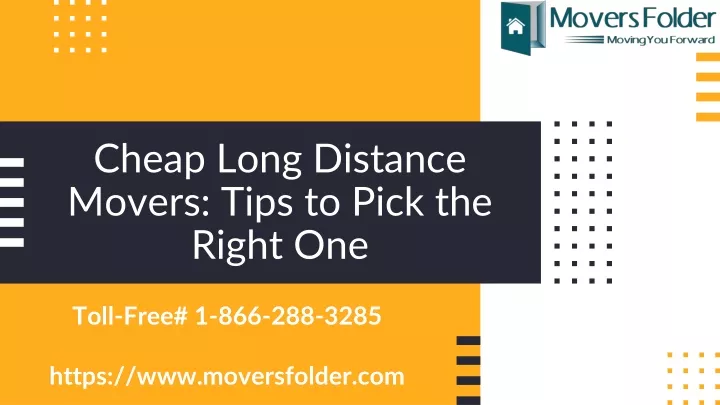 cheap long distance movers tips to pick the right one