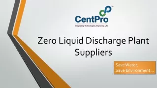 Zero Liquid Discharge Plant Suppliers-CentPro Engineering