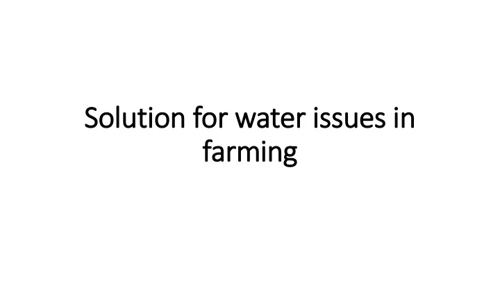 solution for water issues in farming