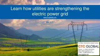 learn how utilities are strengthening the electric power grid www ctcglobal com mar 2020