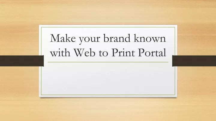make your brand known with web to print portal