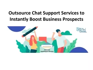 outsource chat support services to instantly boost business prospects